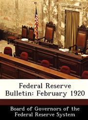 Federal Reserve Bulletin February 1920,128842776X,9781288427765