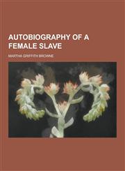Autobiography of a Female Slave,1230224076,9781230224077
