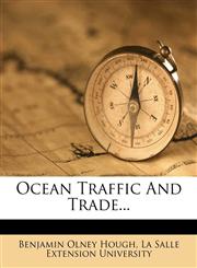 Ocean Traffic and Trade...,1272648117,9781272648114