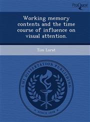 Working memory contents and the time course of influence on visual attention.,1249859441,9781249859444