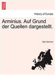 Arminius. Auf Grund der Quellen dargestellt.,1241462410,9781241462413