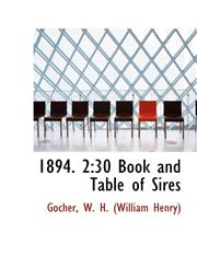 1894. 2 30 Book and Table of Sires,1110725833,9781110725830