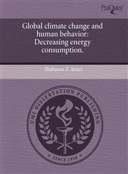 Global climate change and human behavior Decreasing energy consumption.,1244023450,9781244023451
