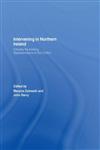 Intervening in Northern Ireland Critically Re-Thinking Representations of the Conflict,041537314X,9780415373142