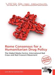 Rome Consensus for a Humanitarian Drug Policy,6139102464,9786139102464