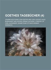 Goethes Tagebucher (4 ),1234621800,9781234621803
