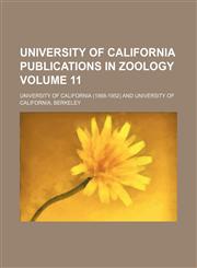 University of California publications in zoology Volume 11,1232157791,9781232157793