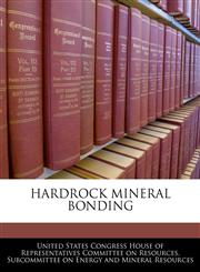 HARDROCK MINERAL BONDING,1240444397,9781240444397