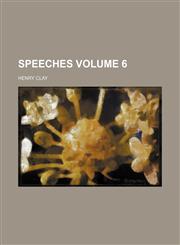 Speeches Volume 6,1231041390,9781231041390