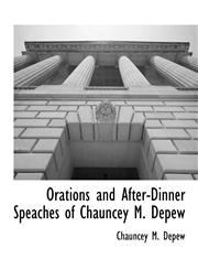 Orations and After-Dinner Speaches of Chauncey M. Depew,1117909298,9781117909295