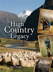 High Country Legacy Four Generations of Aspinalls at Mt Aspiring Station,1775540049,9781775540045