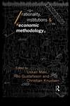 Rationality, Institutions and Economic Methodology (Economics As Social Theory),0415075718,9780415075718