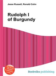 Rudolph I of Burgundy,5512583352,9785512583357