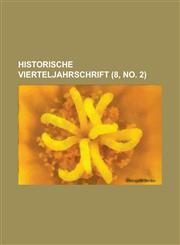 Historische Vierteljahrschrift (8, No. 2 ),1153485982,9781153485982