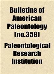 Bulletins of American Paleontology (no.358),1153359855,9781153359856