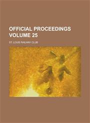 Official proceedings Volume 25,1234174863,9781234174866