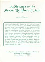 A Message to the Seven Religions of Asia : Jesus, Revealed in Palestine, was only the Part of Brahma, Evealed in the Eastern Philosophy of India