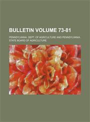 Bulletin Volume 73-81,1231181117,9781231181119