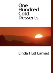 One Hundred Cold Desserts,111689064X,9781116890648