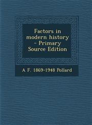 Factors in modern history  - Primary Source Edition,1293233633,9781293233634
