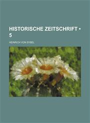 Historische Zeitschrift (5),1235305082,9781235305085