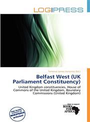 Belfast West (UK Parliament Constituency),6138420322,9786138420323