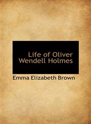 Life of Oliver Wendell Holmes,1103421417,9781103421411