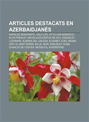 Articles destacats en azerbaidjanés Napoleó Bonaparte, Half-Life, Otto von Bismarck, Elvis Presley, Revolució egípcia de 2011, Esquelet,1232746924,9781232746928
