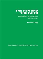 The Pen and the Faith Eight Modern Muslim Writers and the Qur'an,0415611733,9780415611732