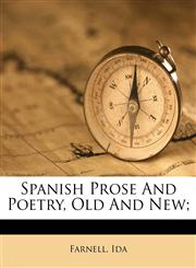Spanish prose and poetry, old and new;,1172629056,9781172629053