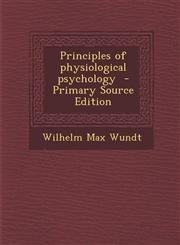 Principles of physiological psychology  - Primary Source Edition,1295829916,9781295829910