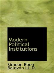 Modern Political Institutions,1116144433,9781116144437