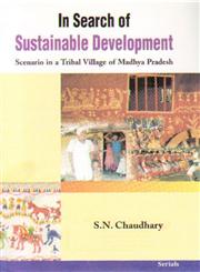 In Search of Sustainable Development Scenario in a Tribal Village of Madhya Pradesh,8183875246,9788183875240