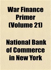 War Finance Primer (Volume 21),1152109898,9781152109896