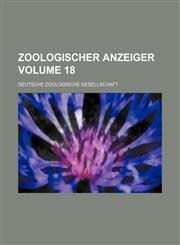 Zoologischer Anzeiger Volume 18,1235980383,9781235980381