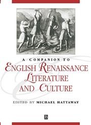 A Companion to English Renaissance Literature and Culture,1405106263,9781405106269