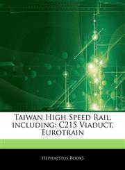 Articles On Taiwan High Speed Rail, including C215 Viaduct, Eurotrain,1242920668,9781242920660