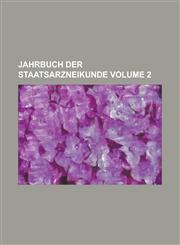 Jahrbuch der Staatsarzneikunde Volume 2,1234351226,9781234351229