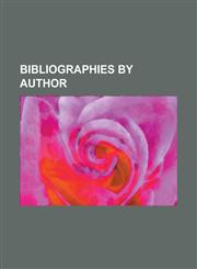Bibliographies by Author Charles Sanders Peirce Bibliography, List of Scientific Publications by Albert Einstein, Jiddu Krishnamurti Bibliograp,123246466X,9781232464662