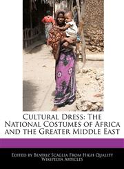 Cultural Dress The National Costumes of Africa and the Greater Middle East,1241130299,9781241130299
