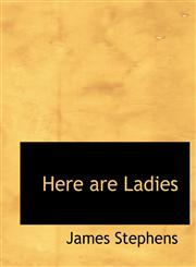 Here Are Ladies,1116828758,9781116828757