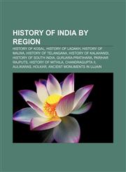 History of India by region History of Kosal, History of Ladakh, History of Malwa, History of Telangana, History of Kalahandi,1233081896,9781233081899