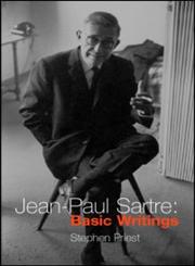 Jean-Paul Sartre Basic Writings,0415213681,9780415213684