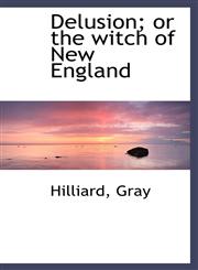 Delusion; or the witch of New England,1110839030,9781110839032