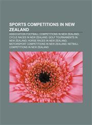Sports competitions in New Zealand Association football competitions in New Zealand, Cycle races in New Zealand,1158144067,9781158144068