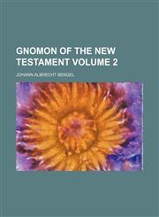Gnomon of the New Testament Volume 2,1153379899,9781153379892