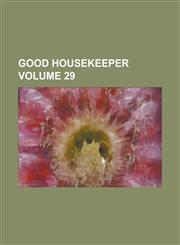 Good Housekeeper Volume 29,1231533307,9781231533307