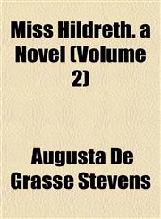 Miss Hildreth. a Novel (Volume 2),1155092260,9781155092263