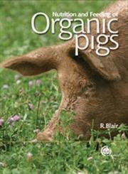 Nutrition and Feeding of Organic Pigs 1st Edition,1845931912,9781845931919