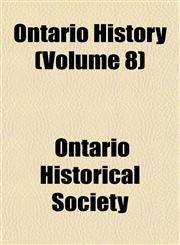Ontario History (Volume 8),1151766763,9781151766762